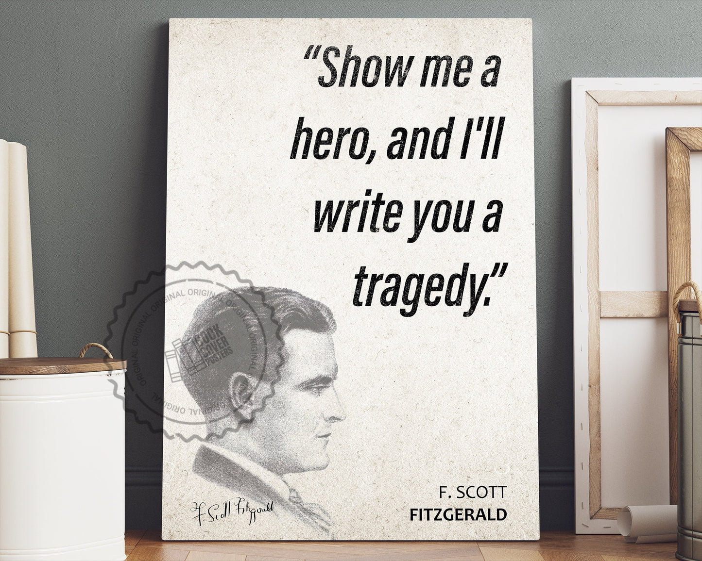 F. Scott Fitzgerald Quote Wall Art | "Show me a Hero" Quote Poster, Quote Print, Quote Art, Book Quote, Canvas Wall Art, Book Lover Gift