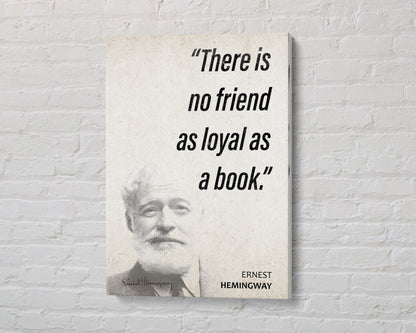 Ernest Hemingway Quote Wall Art | "Loyal Friend" Quote Poster, Quote Print, Quote Art, Book Quotes, Canvas Wall Art, Book Lover Gift