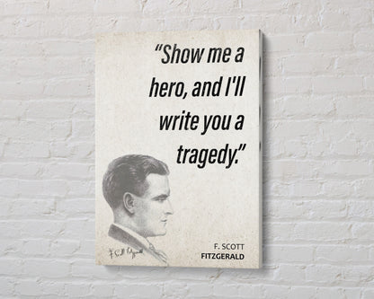 F. Scott Fitzgerald Quote Wall Art | "Show me a Hero" Quote Poster, Quote Print, Quote Art, Book Quote, Canvas Wall Art, Book Lover Gift